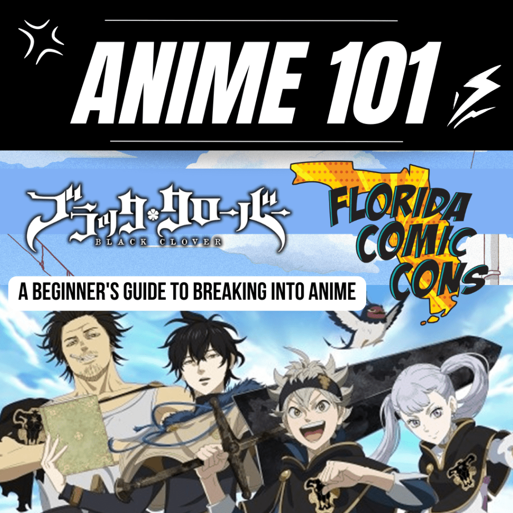 Anime 101: Black Clover - Florida Comic Cons