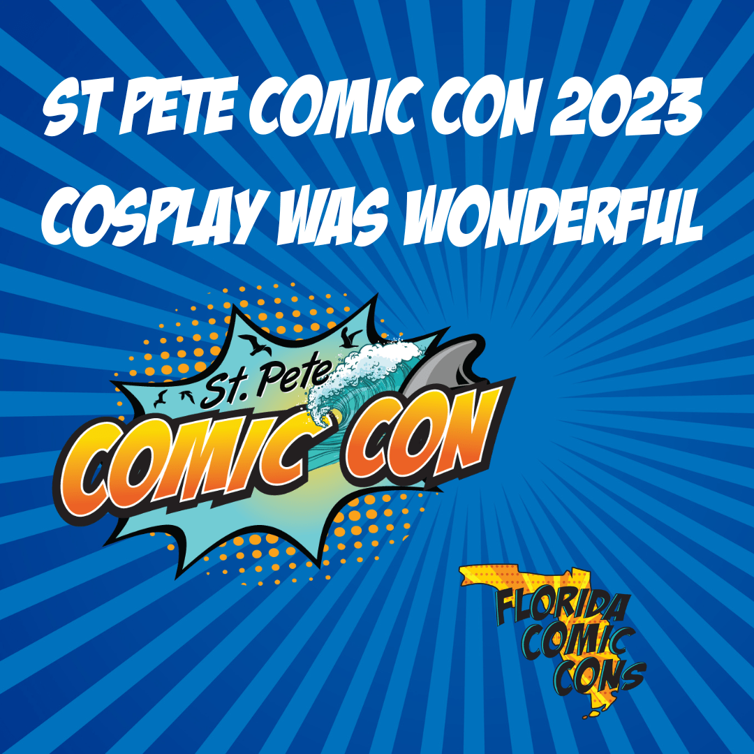 St. Pete Comic Con 2024 Florida Comic Cons