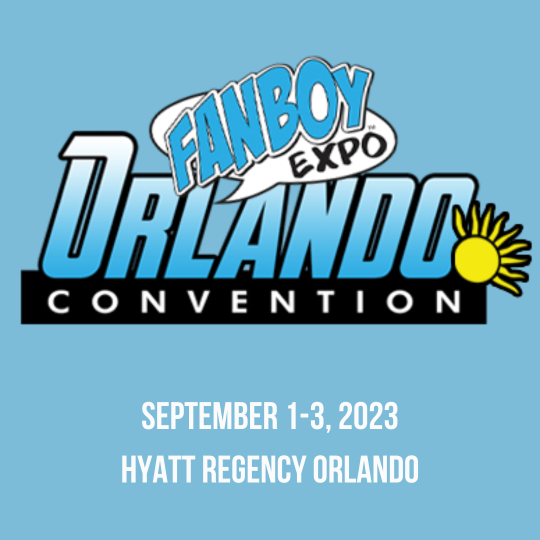 Fanboy Expo Orlando 2023 Florida Comic Cons